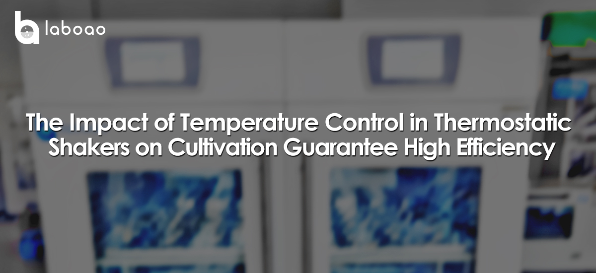 The Impact Of Temperature Control In Thermostatic Shakers On Cultivation